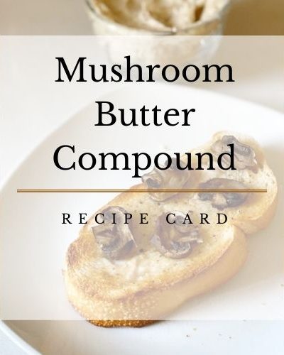 Mushroom Butter Compound